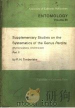 SUPPLEMENTARY STUDIES ON THE SYSTEMATICS OF THE GENUS PERDITA HYMENOPTERA ANDRENIDAE PART 2 PDF电子版封面 0520096053 P.H.TIMBERLAKE