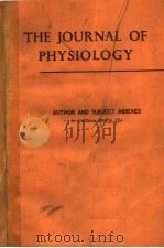 THE JOURNAL OF PHYSIOLOGY AUTHOR AND SUBJECT INDEXES TO VOLUMES 200 TO 224   1973  PDF电子版封面     