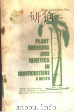 PLANT BREEDING AND GENETICS IN HORTICULTURE PDF电子版封面 0333235819 C.NORTH