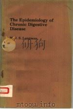 THE EPIDEMIOLOGY OF CHRONIC DIGESTIVE DISEASE PDF电子版封面 0713143290 M.J.S.LANGMAN