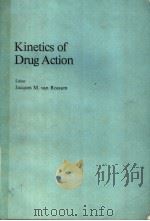 KINETICS OF DRUG ACTION PDF电子版封面 9780387080239;0387080236 JACQUES M.VAN ROSSUM