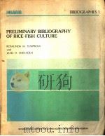 PRELIMINARY BIBLIOGRAPHY OF RICE-FISH CULTURE PDF电子版封面 ROSALINDA M.TEMPROSA AND ZIAD