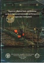 REPORT ON A REGIONAL STUDY AND WORKSHOP ON THE ENVIRONMENTAL ASSESSMENT AND MANAGEMENT OF AQUACULTUR     PDF电子版封面     