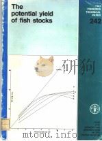 THE POTENTIAL YIELD OF FISH STOCKS PDF电子版封面 J.R.BEDDINGTON