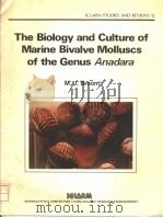 THE BIOLOGY AND CULTURE OF MARINE BIVALVE MOLLUSCS OF THE GENUS ANADARA（ PDF版）