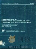 CONSERVATION OF THE GENETIC RESOURCES OF FISH:PROBLEMS AND RECOMMENDATIONS PDF电子版封面 9251011737
