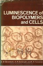 LUMINESCENCE OF BIOPOLYMERS AND CELLS PDF电子版封面