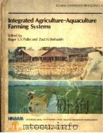 INTEGRATED AGRICULTURE-AQUACULTURE FARMING SYSTEMS PDF电子版封面 ROGER S.V.PULLIN ZIAD H.SHEHA