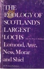 THE ECOLOGY OF SCOTLAND‘S LARGEST LOCHS PDF电子版封面 PETER S.MAITLAND