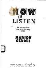 HOW TO LISTEN AN INTERMEDIATE COURSE IN LISTENING SKILLS PDF电子版封面 0946675562