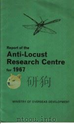 REPORT OF THE ANTI-LOCUST RESEARCH CENTRE FOR 1967（ PDF版）
