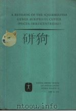A REVISION OF THE SQUIRRELFISH GENUS MYRIPRISTIS CUVIER (PISCES:HOLOCENTRIDAE) 1974 PDF电子版封面 DAVID W.GREENFIELD
