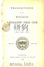 TRANSACTIONS OF THE WOOLHOPE NATURALISTS‘FIELD CLUB 1883-1885 PDF电子版封面