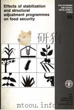 FAO ECONOMIC AND SOCIAL DEVELOPMENT PAPER 89 EFFECTS OF STABILIZATION AND STRUCTURAL ADJUSTMENT PROG 1989 PDF电子版封面 925102930X