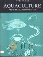 AQUACULTURE PRINCIPLES AND PRACTICES PDF电子版封面 0852382022 T.V.R.PILLAY