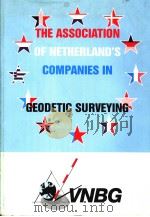 THE ASSOCIATION OF NETHERLAND‘S COMPANIES IN GEODETIC SURVEYING     PDF电子版封面     