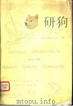 PROCEEDINGS OF THE CONFERENCE ON SALMON AQUACULTURE AND THE ALASKAN FISHING COMMUNITY（ PDF版）