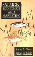 SALMON:ECONOMICS AND MARKETING     PDF电子版封面  0881920770  SUSAN SHAW  JAMES F.MUIR 