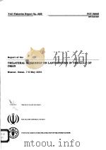 TRILATERAL WORKSHOP ON LANTERNFISH IN THE GULF OF OMAN  FAO FISHERIES REPORT NO.665     PDF电子版封面  925104726X   