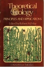 THEORETICAL ECOLOGY PRINCIPLES AND APPLICATIONS PDF电子版封面 0632062689 ROBERT M.MAY
