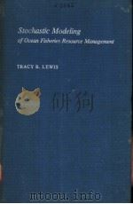 STOCHASTIC MODELING OF OCEAN FISHERIES RESOURCE MANAGEMENT（ PDF版）