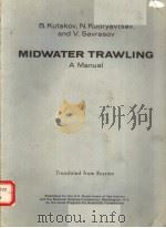 MIDWATER TRAWLING PDF电子版封面 B.KUTAKOV N.KUDRYAVTSEV V.SA