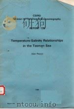 TEMPERATURE-SALINITY RELATIONSHIPS IN THE TASMAN SEA CSIRO DIVISION OF FISHERIES AND OCEANOGRAPHY RE PDF电子版封面 0643026525 ALAN PEARCE