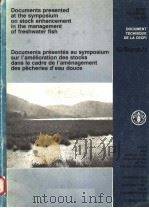 DOCUMENTS PRESENTED AT THE SYMPOSIUM ON STOCK ENHANCEMENT IN THE MANAGEMENT OF FRESHWATER FISH EIFA PDF电子版封面 9250021011