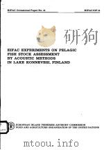 EIFAC EXPERIMENTS ON PELAGIC FISH STOCK ASSESSMENT BY ACOUSTIC METHODS IN LAKE KONNEVESI，FINLAND  EI（ PDF版）