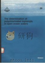 THE DETERMINATION OF POLYCHLORINATED BIPHENYLS IN OPEN OCEAN WATERS INTERGOVERNMENTAL OCEANOGRAPHIC PDF电子版封面