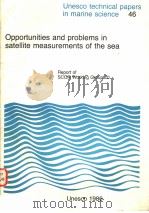 OPPORTUNITIES AND PROBLEMS IN SATELLIET MEASUREMENTS OF THE SEA UNESCO TECHNICAL PAPERS IN MARINE S PDF电子版封面