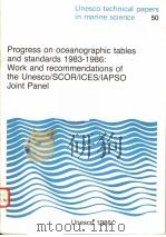 PROGRESS ON OCEANOGRAPHIC TABLES AND STANDARDS 1983-1986:WORK AND RECOMMENDATIONS OF THE UNESCO/SCOR PDF电子版封面