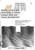 MARINE SCIENCE AND TECHNOLOGY IN AFRICA：PRESENT STATE AND FUTURE DEVELOPMENT  UNESCO REPORTS IN MARI（ PDF版）