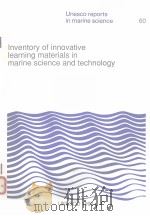 INVENTORY OF INNOVATIVE LEARNING MATERIALS IN MARINE SCIENCE AND TECHNOLOGY  UNESCO REPORTS IN MARIN（ PDF版）