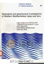 GEOLOGICAL AND GEOPHYSICAL INVESTIGATIONS OF WESTERN MEDITERRANEAN DEEP SEA FANS UNESCO REPORTS IN PDF电子版封面