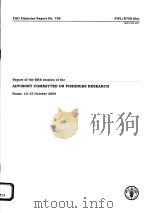 FAO FISHERIES REPORT NO.758 REPORT OF THE FIFTH SESSION OF THE ADVISORY COMMITTEE ON FISHERIES RESE PDF电子版封面 9251052476