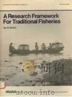 ICLARM STUDIES AND REVIEWS NO.2 A RESEARCH FRAMEWORK FOR TRADITIONAL FISHERIES PDF电子版封面 IAN R.SMITH