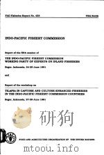 FAO FISHERIES REPORT NO.458 REPORT OF THE FIFTH SESSION OF THE INDO-PACIFIC FISHERY COMMISSION WORK PDF电子版封面 925103110X