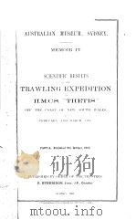 AUSTRALIAN MUSEUM SYDNEY MEMOIR 4 SCIENTIFIC RESULTS OF THE TRAWLING EXPEDITION OF H.M.C.S. PDF电子版封面