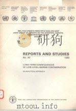 REPORTS AND STUDIES NO.40  LONG-TERM CONSEQUENCES OF LOW-LEVEL MARINE CONTAMINATION AN ANALYTICAL AP（ PDF版）