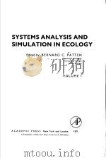 SYSTEMS ANALYSIS AND SIMULATION IN ECOLOGY VOLUME 1 PDF电子版封面 0125472013 BERNARD C.PATTEN