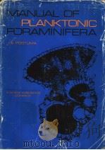 MANUAL OF PLANKTONIC FORAMINIFERA PDF电子版封面 0444409092 J.A.POSTUMA
