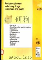 RESIDUES OF SOME VETERINARY DRUGS IN ANIMALS AND FOODS FAO FOOD AND NUTRITION PAPER 41/9 PDF电子版封面 9251039720