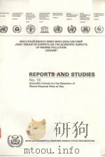 REPORTS AND STUDIES NO.16 SCIENTIFIC CRITERIA FOR THE SELECTION OF WASTE DISPOSAL SITES AT SEA PDF电子版封面
