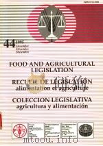 FOOD AND AGRICULTURAL LEGISLATION  44     PDF电子版封面     