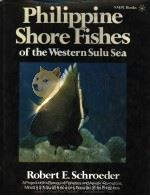 PHILIPPINE SHORE FISHES OF THE WESTERN SULU SEA PDF电子版封面 ROBERT E.SCHROEDER