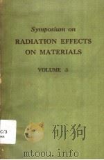 SYMPOSIUM ON RADIATION EFFECTS ON MATERIALS VOLUME 3 PDF电子版封面