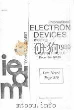 INTERNATIONAL ELECTRON DEVICES MEETING SESSION 1-5 1980 1980 PDF电子版封面