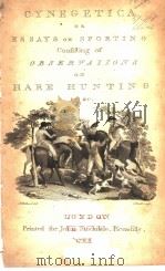 CYNEGETICA; OR ESSAYS ON SPORTING CONFIFTING OF OBSERVATIONS ON HARE HUNTING 1788 PDF电子版封面