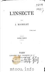 MICHELET:L‘INSECTE SIXEME EDITION 1867 PDF电子版封面 J.MICHELET